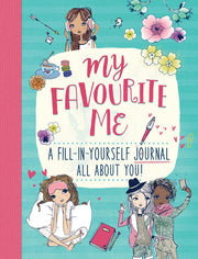 My Favourite Me: A Fill-In-Journal All About You!: 1