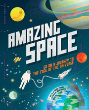 Amazing Space: Go on a journey to the edge of the universe: 1