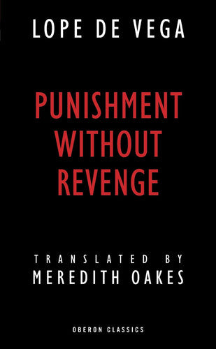 Punishment without Revenge: 1 (Oberon Classics)