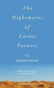 The Nightmares of Carlos Fuentes: 1 (Oberon Modern Plays)