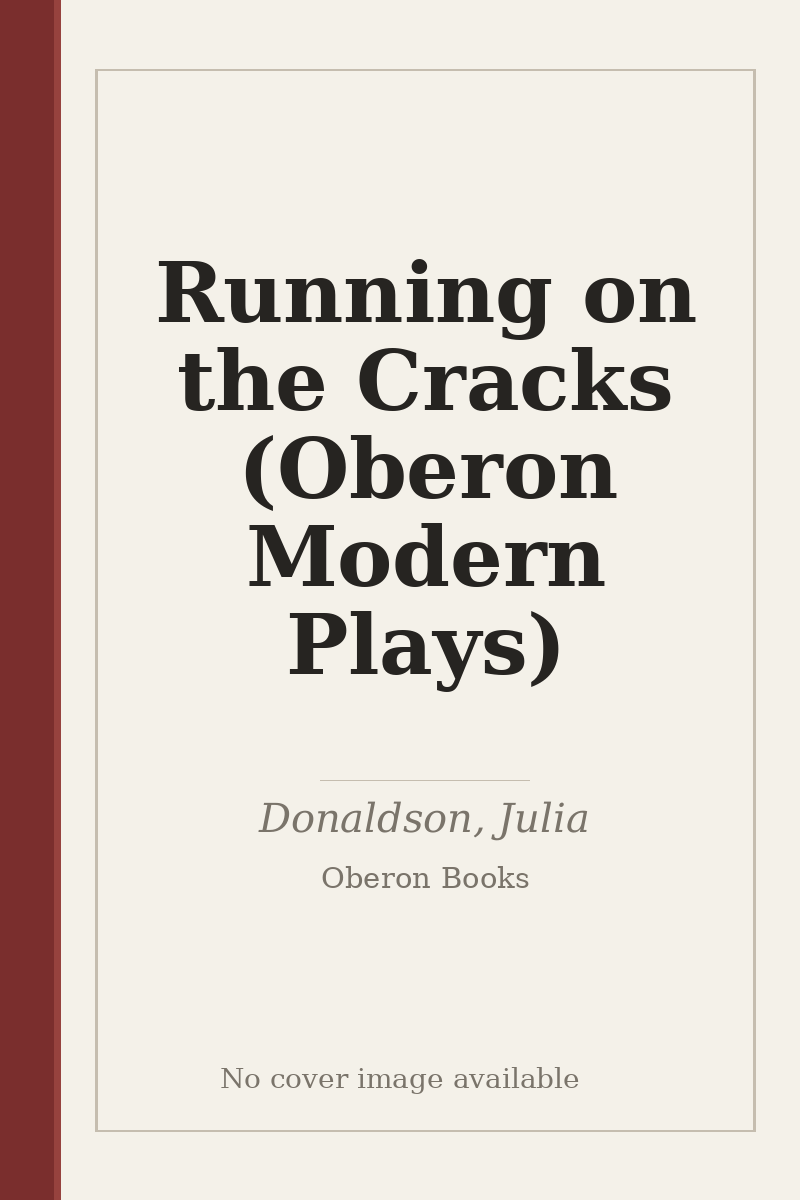 Running on the Cracks (Oberon Modern Plays) - no cover image available