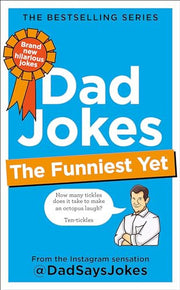 Dad Jokes: The Funniest Yet: The seventh collection from the Instagram sensation @DadSaysJokes