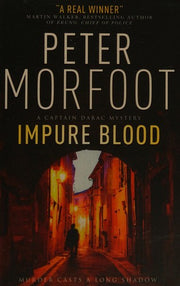 Impure Blood: A Captain Darac Mystery: 1 (Captain Darac Novel)