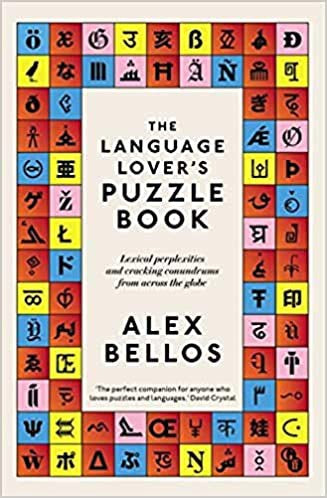 The Language Lover’s Puzzle Book: Lexical perplexities and cracking conundrums from across the globe