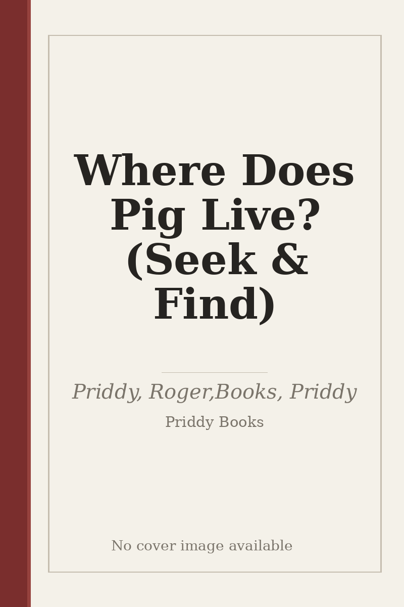 Where Does Pig Live? (Seek & Find) - no cover image available