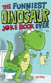 The Funniest Dinosaur Joke Book Ever (Funniest Joke Books Ever)