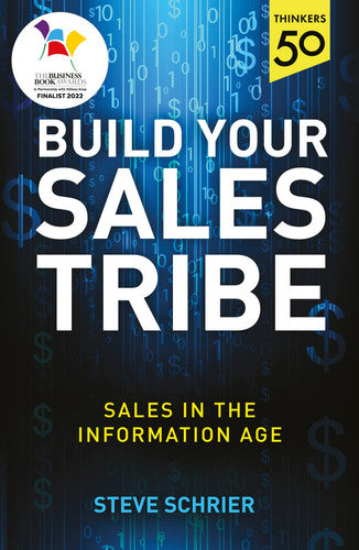Build Your Sales Tribe: Sales in the Information Age