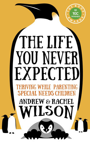 The Life You Never Expected: Thriving While Parenting Special Needs Children