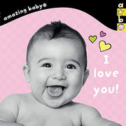 Amazing Baby I Love You (Templar - All Amazing Baby Titles)