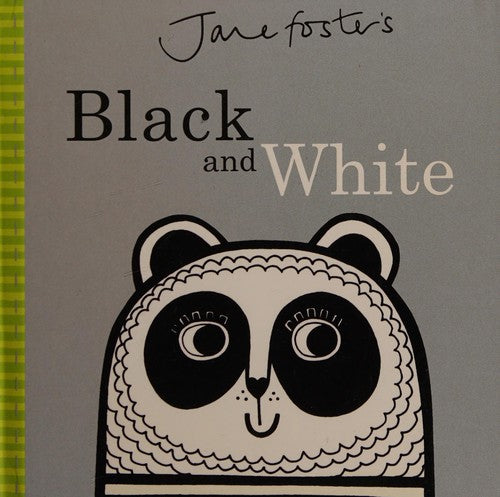 Jane Foster's Black and White (Jane Foster Books)