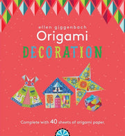 Ellen Giggenbach Origami: Decorations (Ellen Giggenbach Series)