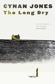 The Long Dry: Cynan Jones