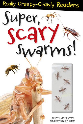 Super, Scary Swarmers (Really Creepy Crawly Readers)