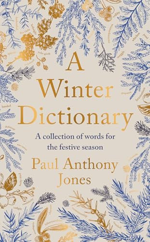 A Winter Dictionary: A Collection of Words for the Festive Season - Full of frosty delights for the word lover in your life