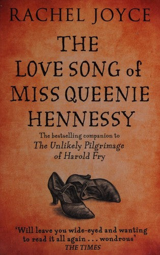 The Love Song of Miss Queenie Hennessy: Or the letter that was never sent to Harold Fry: 2