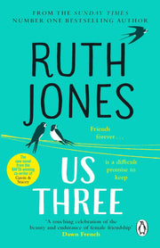 Us Three: The funny and uplifting Sunday Times bestseller from the co-creator of Gavin & Stacey