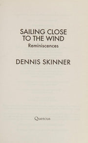 Sailing Close to the Wind: Reminiscences