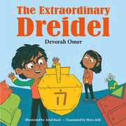 The Extraordinary Dreidel: A Hanukkah Story from Israel