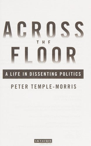 Across the Floor: A Life in Dissenting Politics: 0
