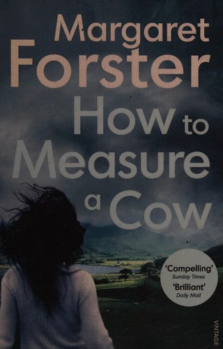 How to Measure a Cow: Margaret Forster