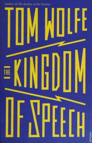 The Kingdom of Speech: Tom Wolfe