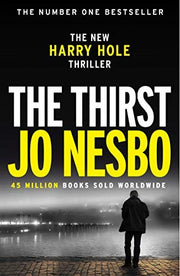The Thirst: The compulsive Harry Hole novel from the No.1 Sunday Times bestseller: 11 (Harry Hole, 11)