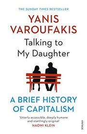Talking to My Daughter: The Sunday Times bestseller from the author of Technofeudalism