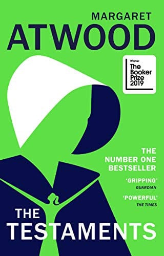The Testaments: The Booker Prize-winning sequel to the bestselling novel The Handmaid's Tale (The handmaid's tale, 2)