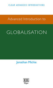 Advanced Introduction to Globalisation (Elgar Advanced Introductions series)