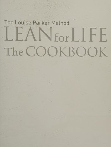 The Louise Parker Method: Lean for Life: The Cookbook