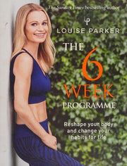 Louise Parker: The 6 Week Programme: Six Weeks to get red carpet-ready
