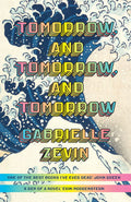 Tomorrow, and Tomorrow, and Tomorrow: Give the #1 bestseller to everyone you love this Christmas