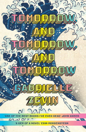 Tomorrow, and Tomorrow, and Tomorrow: Give the #1 bestseller to everyone you love this Christmas