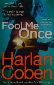 Fool Me Once: From the #1 bestselling creator of the hit Netflix series Stay Close