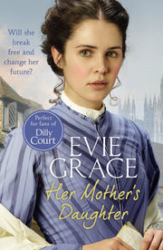 Her Mother's Daughter: Agnes’ Story: 2 (Maids of Kent Series, 2)