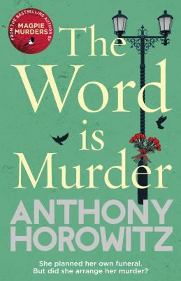 The Word Is Murder: The bestselling mystery from the author of Magpie Murders: 1 (Hawthorne, 1)