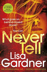 Never Tell: the gripping crime thriller from the Sunday Times bestselling author (Detective D.D. Warren)