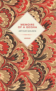 Memoirs Of A Geisha (Vintage Past): Arthur Golden - Vintage Past