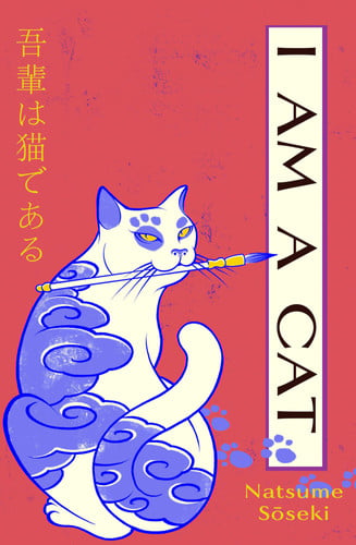 I Am a Cat: A new translation of the original Japanese cat classic: 1