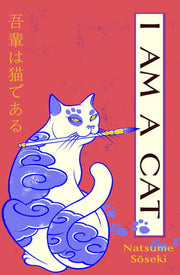 I Am a Cat: A new translation of the original Japanese cat classic: 1
