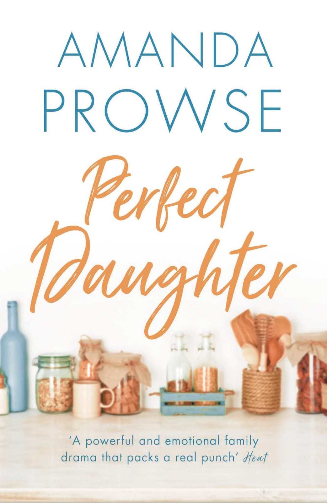 Perfect Daughter: A heart-wrenching and emotional story of love and family from the multimillion copy bestseller
