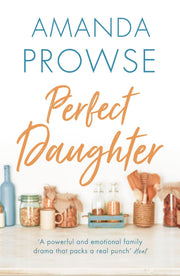 Perfect Daughter: A heart-wrenching and emotional story of love and family from the multimillion copy bestseller