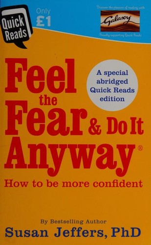 Feel the Fear and Do it Anyway: Overcome your anxieties and grow confidence with the classic self help bestseller