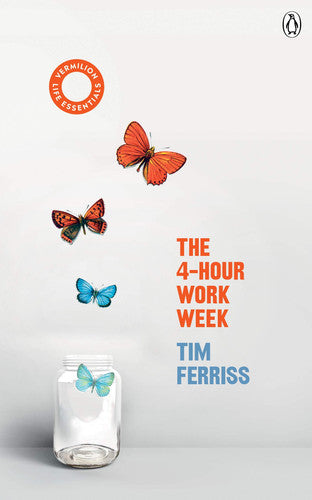 The 4-Hour Work Week: (Vermilion Life Essentials): 3