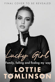 Lucky Girl: My Journey from Heartbreak to Healing
