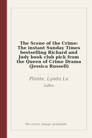 The Scene of the Crime: The instant Sunday Times bestselling Richard and Judy book club pick from the Queen of Crime Drama (Jessica Russell)