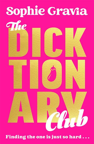The Dicktionary Club: A sizzling summer holiday read from the author of HOT GIRL SUMMER
