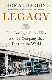 Legacy: One Family, a Cup of Tea and the Company that Took On the World