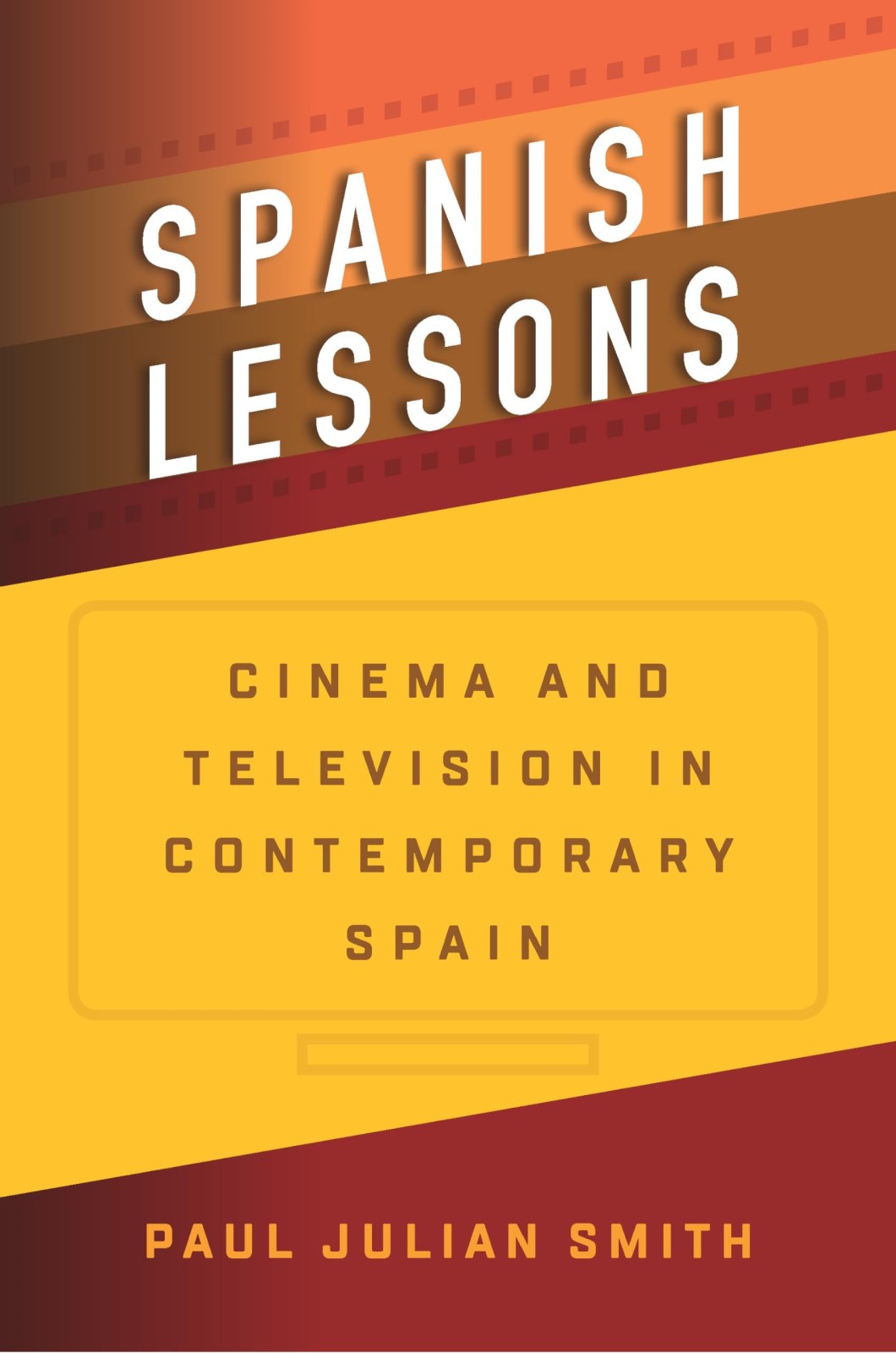 Spanish Lessons: Cinema and Television in Contemporary Spain