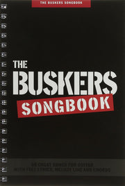 The Buskers Songbook | Acoustic Guitar Songbook with Chords, Lyrics and Melody Line | Beginner's Book for Singers and Guitarists | 60 Songs for Performance and Practice | Street Music Sheet Collection